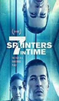 7 Splinters in Time (2018) English Movie poster