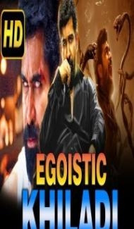 Egoistic Khiladi (2018) South Indian Hindi Dubbed Movie poster