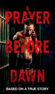 A Prayer Before Dawn (2018) English Movie poster