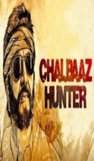Chalbaaz Hunter (2018) South Indian Hindi Dubbed Movie poster