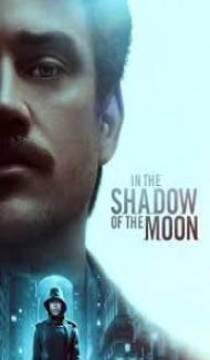 In the Shadow of the Moon (2019) English Movie poster