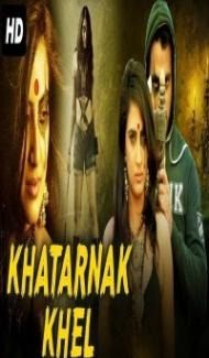 Khatarnak Khel (2019) South Indian Hindi Dubbed Movie poster