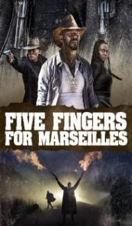 Five Fingers for Marseilles (2018) English Movie poster
