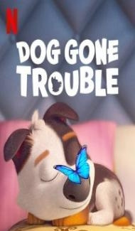 Dog Gone Trouble (2021) Hindi Dubbed poster