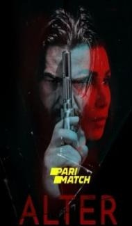 Alter (2020) Hindi Dubbed poster
